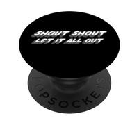 Shout Shout Let it All Out | 1980's Music 80s PopSockets Adhesive PopGrip