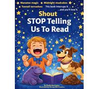 Shout Stop telling us to read