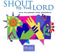 Shout To The Lord with Hillsongs from Australia