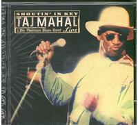 Shoutin' In Key: Taj Mahal & The Phantom Blues Band Live