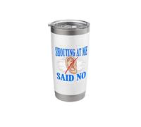 Shouting At Me Deafness Sign Language Hearing Deaf Awareness Stainless Steel Insulated Tumbler