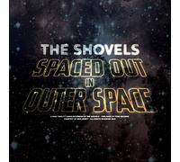 Shovels - Spaced Out in Outer Space