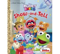 Show-and-tell (Little Golden Books: Muppet Babies)