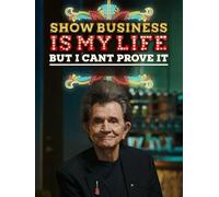 Show Business Is My Life, But I Can't Prove It (A Film About Gary Mule Deer)
