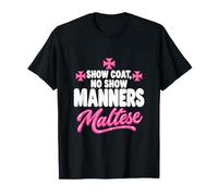 Show Coat, No Show Manners T-Shirt