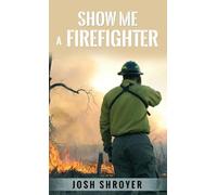 Show Me a Firefighter