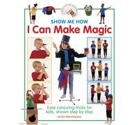 Show Me How: I can Make Magic