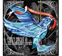 Show Me How The Spectres Dance By Liam Frost & the Slowdown Family (2006-09-11)