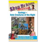 Show Me Science Ecology - Bats Creatures of the Night