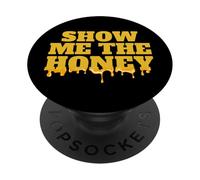 Show me the Honey funny Show me the Honey PopSockets Adhesive PopGrip