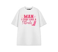 Show Me The Merch Women's White T-Shirt | Man I Feel Like A Bride Graphic Tee | Short-Sleeved Bridal Humor Top | Funny Wedding Apparel | Novelty Bride-to-Be Gift | Ladies Wedding Shower Shirt