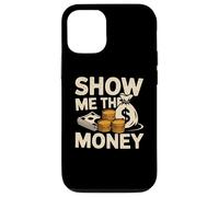 Show Me The Money | Funny Sarcastic Hustle Motivation Meme Case for iPhone 12/12 Pro