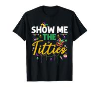 Show Me The Titties Funny Costume Mardi Gras Symbols Masked T-Shirt