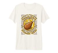 Show ME THE Turkey Legs Renaissance Fair Premium T-Shirt