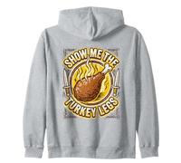 SHOW ME THE TURKEY LEGS Renaissance Fair Zip Hoodie