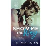 Show Me the Way (Worth the Wait: A Small Town Beach Romance)