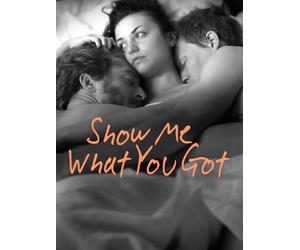 Show Me What You Got