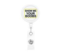 Show Me Your Boobs Retractable Badge Holder Reel Clip Id Card Holder forNurse Student Office Worker