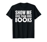 Show Me Your Books Funny Y2K 2000s Humor Retro Saying T-Shirt