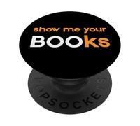 Show Me Your Books PopSockets Adhesive PopGrip