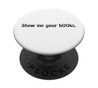 Show Me Your Books PopSockets Adhesive PopGrip
