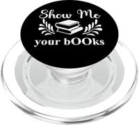 Show Me Your Books Smutty Book Lovers Reading Smutt Bookish PopSockets PopGrip for MagSafe