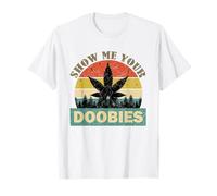 Show Me Your Doobies Cannabis Leaf Marijuana Weed Bud Stoner T-Shirt