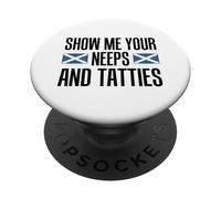 Show Me Your Neeps And Tatties Funny Scottish PopSockets Adhesive PopGrip