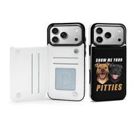 Show Me Your Pitties Phone Case Compatible for iPhone 17 Pro Max Wallet Cases Card Holder Cell Phone Cover Protection