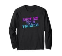 Show Me Your Prompts AI Long Sleeve T-Shirt