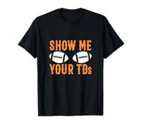 Show Me Your TDs Fantasy Football Draft Game Day T-Shirt