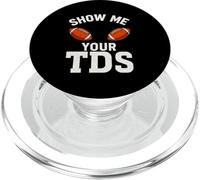 Show Me Your TDs Fantasy Football Fans Football Season PopSockets PopGrip for MagSafe