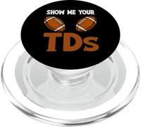 Show Me Your TDs Fantasy Football Player Funny Football Fan PopSockets PopGrip for MagSafe