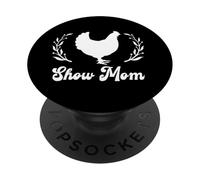 Show Mom Mama Livestock Fair Chicken Hen Rooster Love PopSockets Adhesive PopGrip