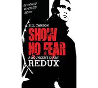 Show No Fear Redux: Bouncers diary
