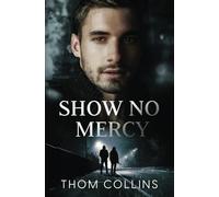 Show No Mercy: A dark MM romance thriller