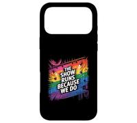 Show Runs Because We Do Stage Crew Tech Case for iPhone 17 Pro Max