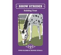 Show Strides Vol. 7: Building Trust