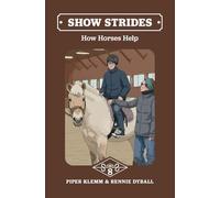Show Strides Vol. 8: How Horses Help