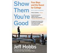 Show Them You're Good: Four Boys and the Quest for College