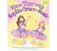 Show Time with Sophia Grace and Rosie