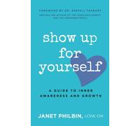 Show Up For Yourself: A Guide to Inner Growth and Awareness