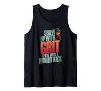 Show UP with GRIT Leave with A Higher Kick Tank Top