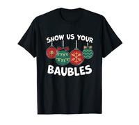 Show Your Christmas Baubles | Cute Cheeky Christmas T-Shirt