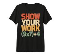 Show Your Work 67 Meme Retro Six Seven Math Teacher Premium T-Shirt