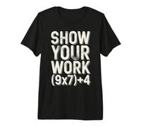 Show Your Work 67 Meme Vintage Six Seven Math Teacher Premium T-Shirt