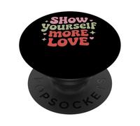 Show Yourself More Love Motivational Quote PopSockets Adhesive PopGrip