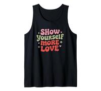Show Yourself More Love Motivational Quote Tank Top