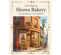 Showa Bakery: A Cozy Japanese Coloring Book (Little Moments Series)