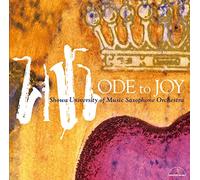 Showa University Of Music Saxophone Orchestra - Showa University Of Music Saxophone Orchestra - Ode To Joy [Japan CD] MM-3052